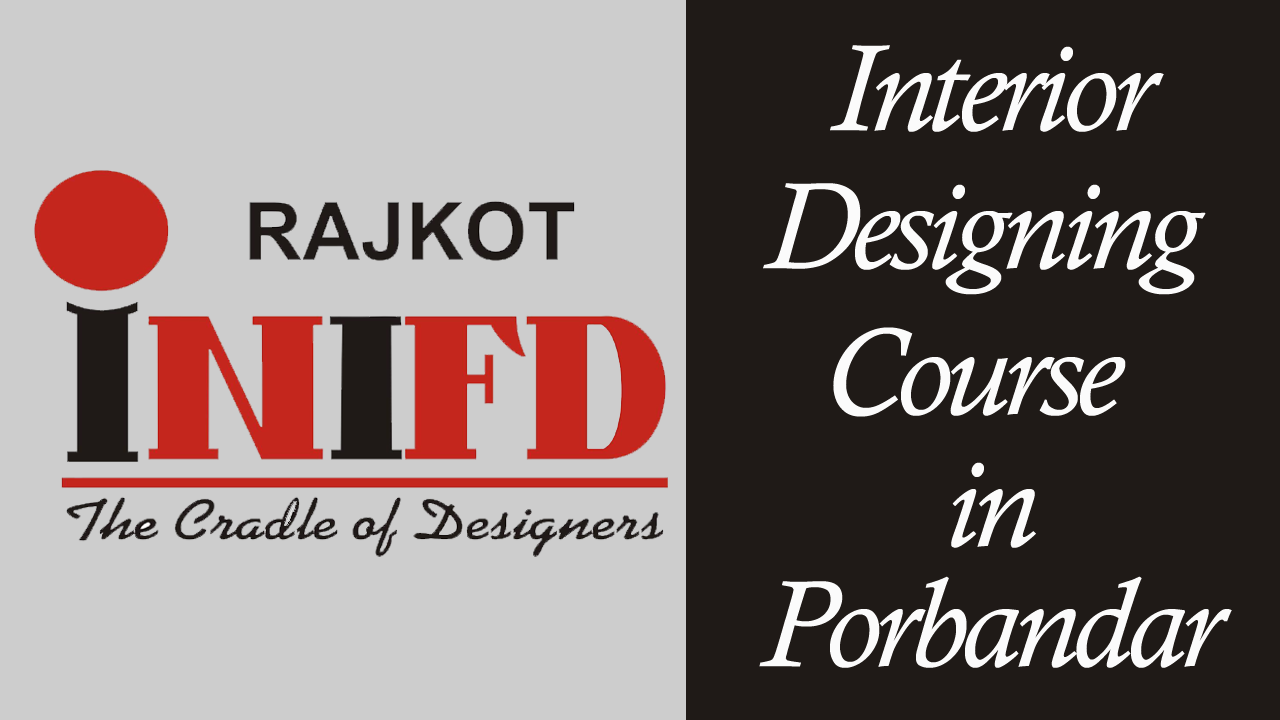 Interior Designing Course In Porbandar 